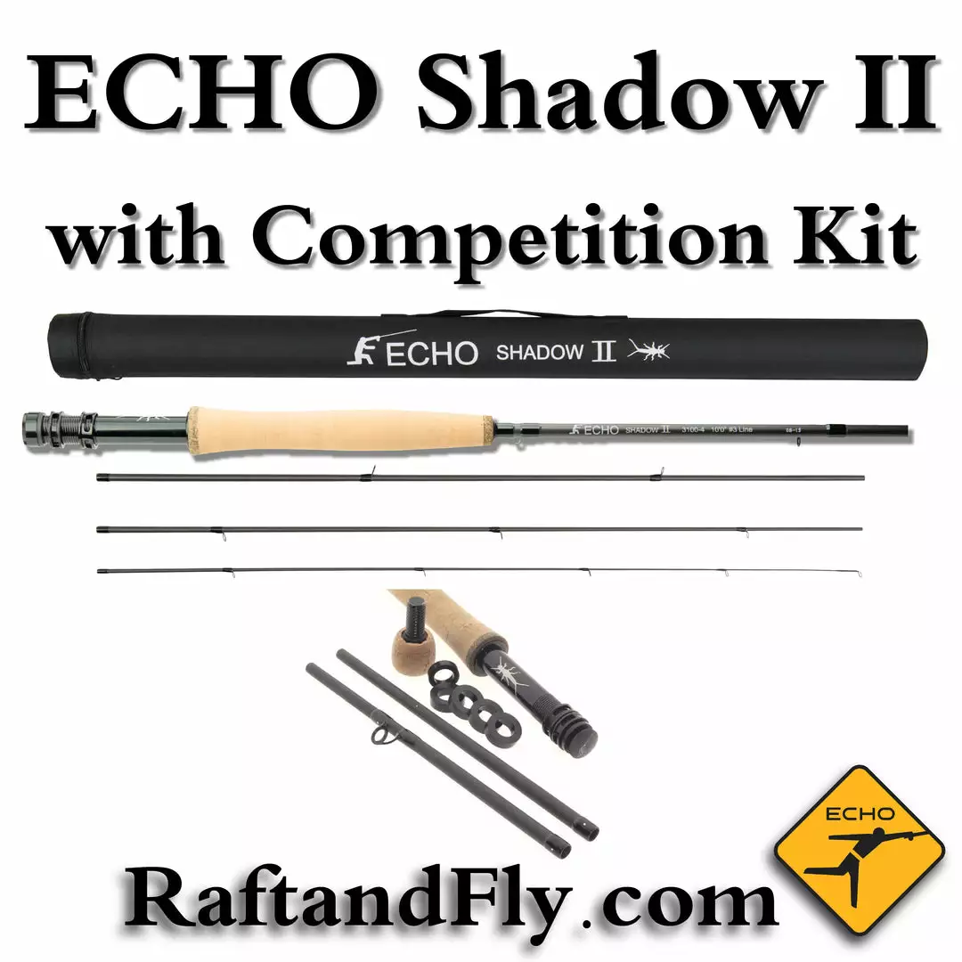 Echo Shadow II 4wt 10'6" With Competition Kit Included $289 3 Echo Shadow II 4wt 10'6" With Competition Kit Included $289