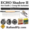 Echo Shadow II 4wt Outfit Free Competition Kit - Add Line And Reel 1 Echo Shadow II 4wt Outfit Free Competition Kit - Add Line And Reel